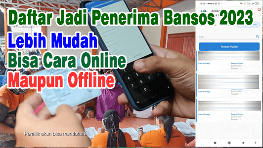 Daftar Jadi Penerima Bansos 2023 Lebih Mudah, Bisa Cara Online Maupun Offline